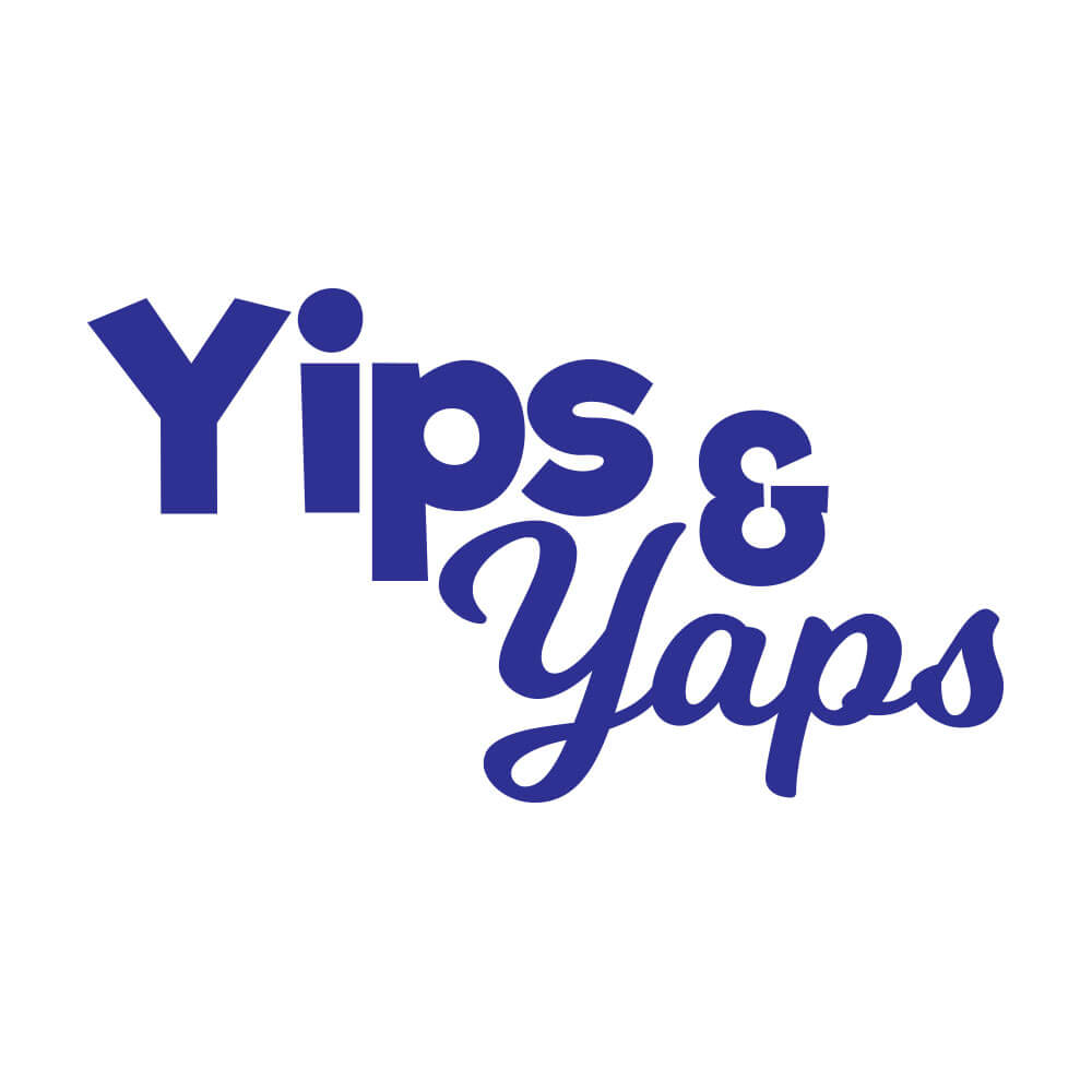 Yips & Yaps